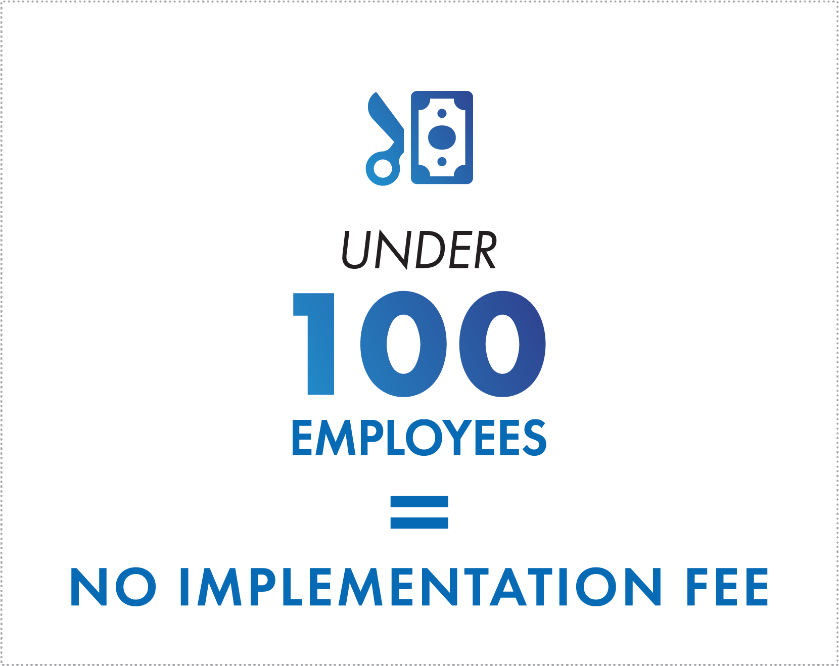 No Implementation Fee
